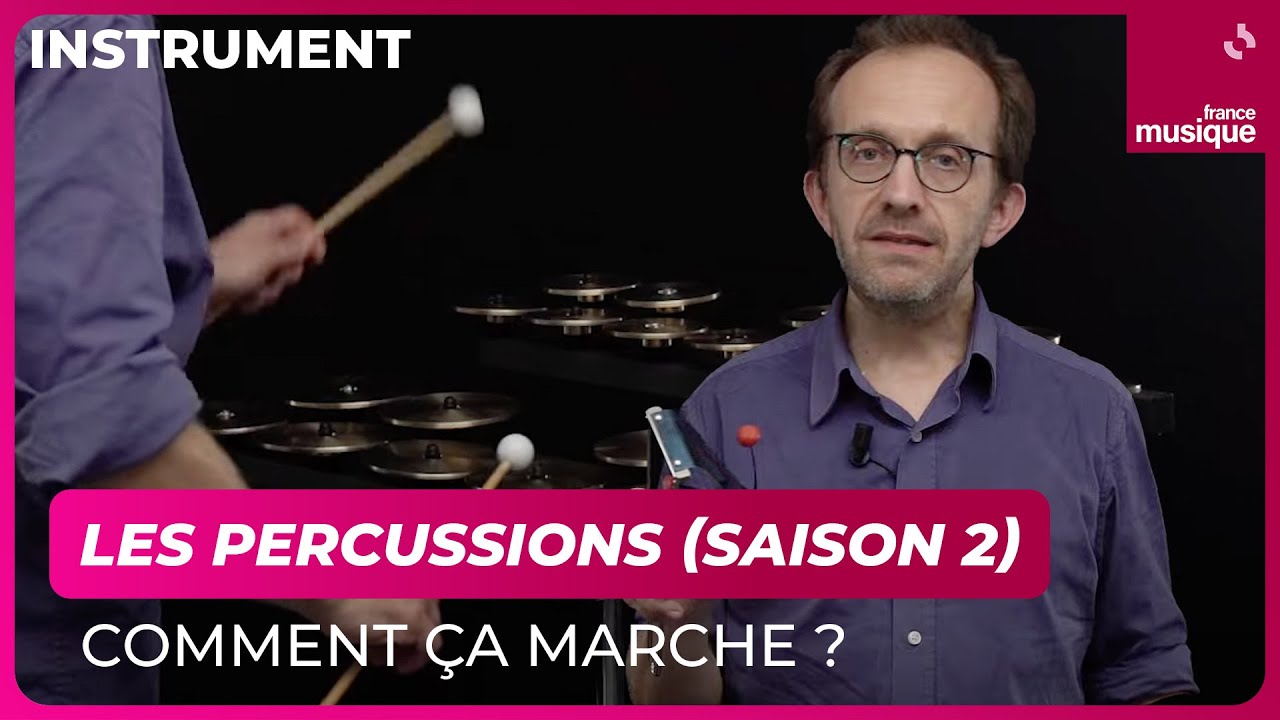 Les percussions, comment ça marche ? par Benoit Gaudelette, saison 2 - Culture prime