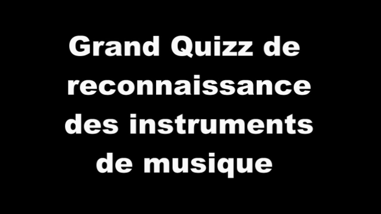 Grand Quiz de reconnaissance des instruments de musique à travers 87 instruments du monde entier.