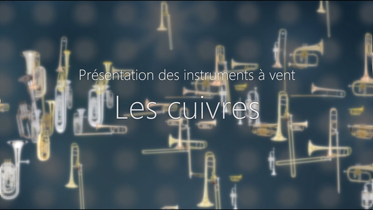 Présentation  des Instruments à Vent - Les Cuivres